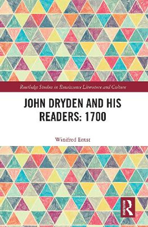 John Dryden and His Readers: 1700 by Winifred Ernst 9781032239118