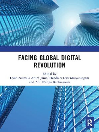 Facing Global Digital Revolution: Proceedings of the 1st International Conference on Economics, Management, and Accounting (BES 2019), July 10, 2019, Semarang, Indonesia by Dyah Nirmala Arum Janie 9781032240626