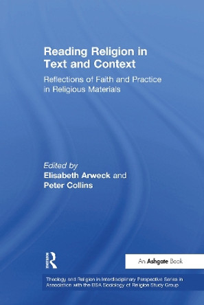 Reading Religion in Text and Context: Reflections of Faith and Practice in Religious Materials by Peter Collins 9781032243559