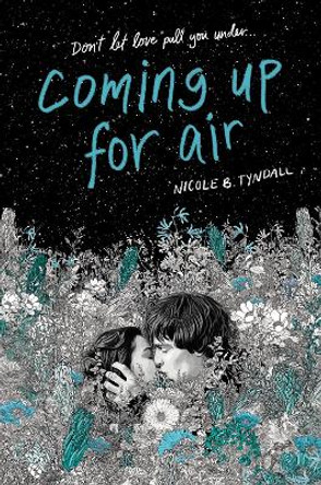 Coming Up for Air by Nicole B. Tyndall 9780593127117