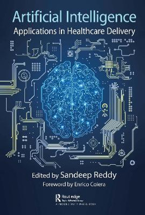 Artificial Intelligence: Applications in Healthcare Delivery by Sandeep Reddy 9780367617172