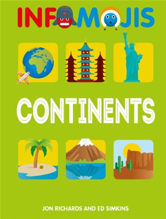 Infomojis: Continents by Jon Richards 9781526306944