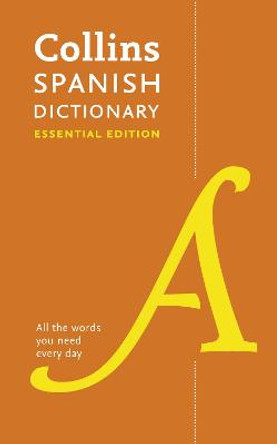 Collins Spanish Essential Dictionary by Collins Dictionaries