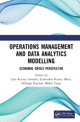 Operations Management and Data Analytics Modelling: Economic Crises Perspective by Lalit Kumar Awasthi 9780367754518
