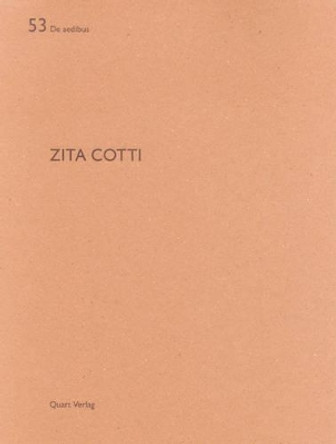 Zita Cotti: De Aedibus 53 by Gian-Marco Jenatsch 9783037610435
