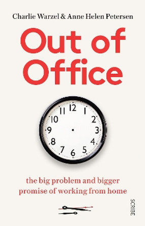 Out of Office: the big problem and bigger promise of working from home by Anne Helen Petersen 9781913348786