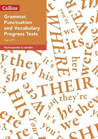 Year 6/P7 Grammar, Punctuation and Vocabulary Progress Tests (Collins Tests & Assessment) by Rachel Clarke