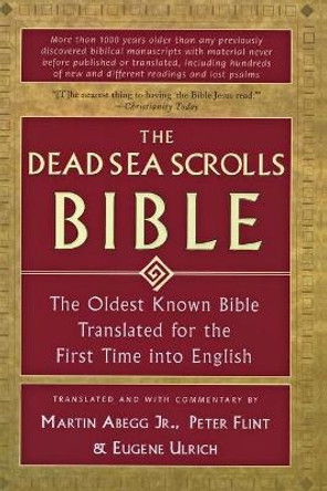 The Dead Sea Scrolls Bible by Martin Flint Abegg
