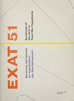 Exat 51: Experimental Atelier 51 Krefeld Kunstmuseen 9783862066667
