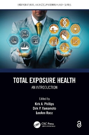 Total Exposure Health: An Introduction by Kirk A. Phillips 9780367505417