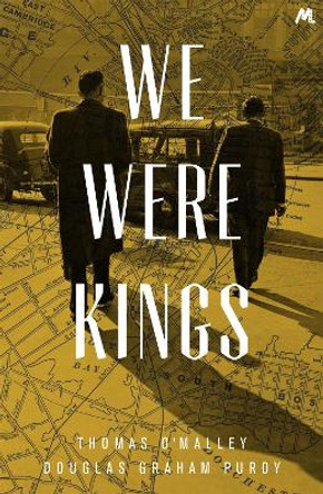 We Were Kings by Thomas O'Malley 9781444754322