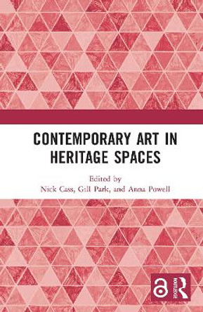 Contemporary Art in Heritage Spaces by Nick Cass 9781032235783