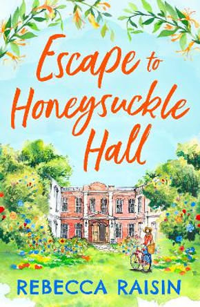 Escape to Honeysuckle Hall by Rebecca Raisin