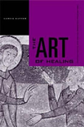 The Art of Healing: Painting for the Sick and the Sinner in a Medieval Town by Marcia Kupfer 9780271023038