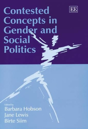 Contested Concepts in Gender and Social Politics by Barbara Hobson 9781840644579