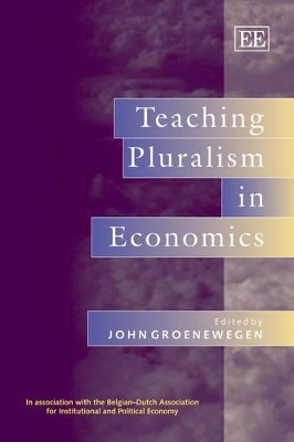 Teaching Pluralism in Economics by John Groenewegen 9781845423056