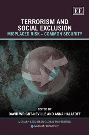 Terrorism and Social Exclusion: Misplaced Risk - Common Security by David Wright-Neville 9781847208163