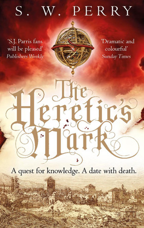 The Heretic's Mark by S. W. Perry 9781786499004