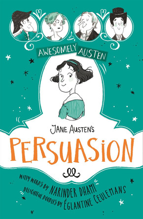 Awesomely Austen - Illustrated and Retold: Jane Austen's  Persuasion by Eglantine Ceulemans 9781444962642