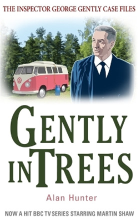 Gently in Trees by Alan Hunter 9781472108715