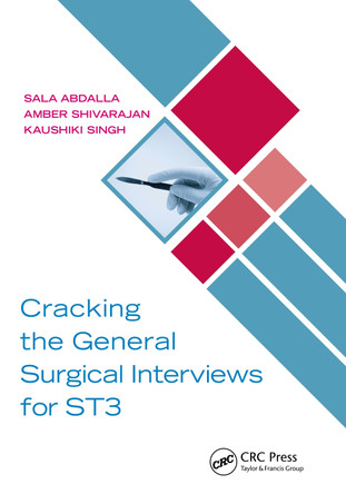 Cracking the General Surgical Interviews for ST3 Sala Abdalla (Imperial College London, UK) 9781032073262