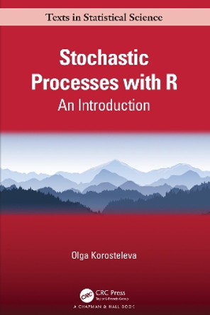 Stochastic Processes with R: An Introduction by Olga Korosteleva 9781032153735