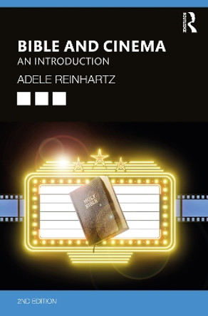 Bible and Cinema: An Introduction by Adele Reinhartz 9780367250225