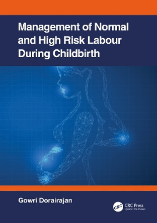 Management of Normal and High-Risk Labour during Childbirth by Gowri Dorairajan 9780367472467