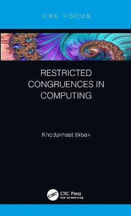 Restricted Congruences in Computing by Khodakhast Bibak 9780367497316