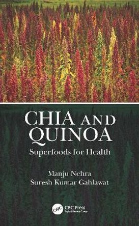 Chia and Quinoa: Superfoods for Health by Manju Nehra 9780367529390