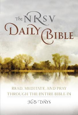 NRSV, The Daily Bible, Paperback: Read, Meditate, and Pray Through the Entire Bible in 365 Days by Harper Bibles