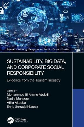 Sustainability, Big Data, and Corporate Social Responsibility: Evidence from the Tourism Industry by Mohammed El Amine Abdelli 9780367685508