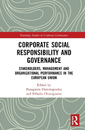 Corporate Social Responsibility and Governance: Stakeholders, Management and Organizational Performance in the European Union by Panagiotis Dimitropoulos 9780367715908