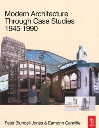 Modern Architecture Through Case Studies 1945 to 1990 by Peter Blundell Jones 9780750663748