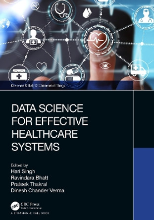 Data Science for Effective Healthcare Systems by Hari Singh 9781032105680