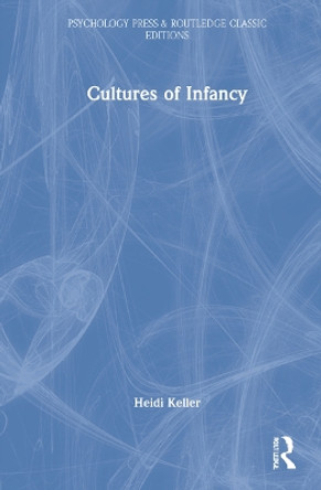 Cultures of Infancy by Heidi Keller 9781032255828