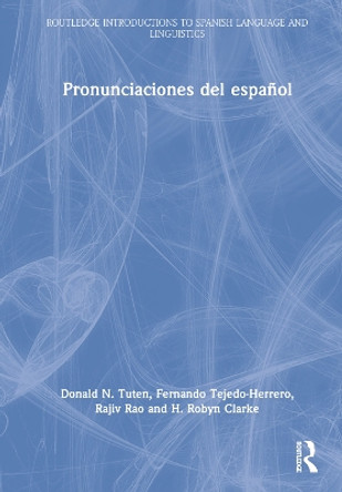 Pronunciaciones del espanol by Donald N. Tuten 9781138657533