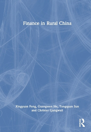 Finance in Rural China by Xingyuan Feng 9781138955592