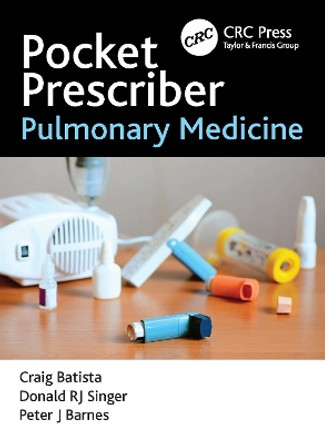 Pocket Prescriber Pulmonary Medicine by Craig Batista 9781498744409