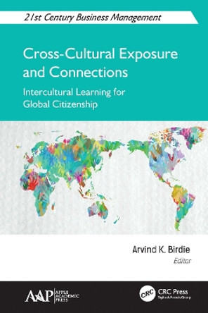 Cross-Cultural Exposure and Connections: Intercultural Learning for Global Citizenship by Arvind K. Birdie 9781774635025