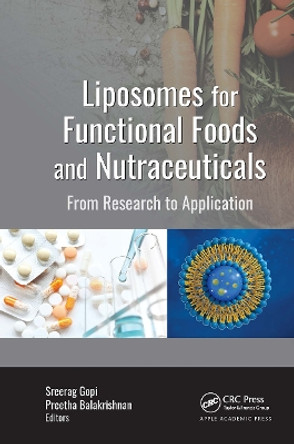 Liposomes for Functional Foods and Nutraceuticals: From Research to Application by Sreerag Gopi 9781774637548