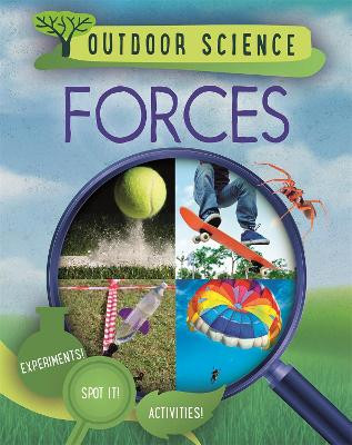 Outdoor Science: Forces Sonya Newland 9781526309471
