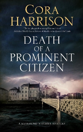 Death of a Prominent Citizen by Cora Harrison 9781780296944