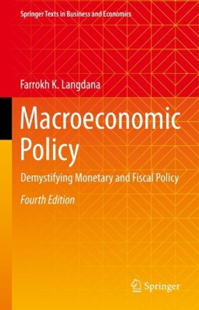 Macroeconomic Policy: Demystifying Monetary and Fiscal Policy by Farrokh K. Langdana 9783030920579