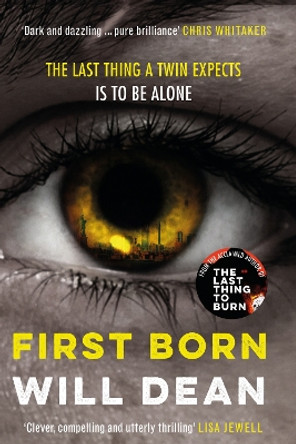 First Born: Fast-paced and full of twists and turns, this is edge-of-your-seat reading by Will Dean 9781529307146