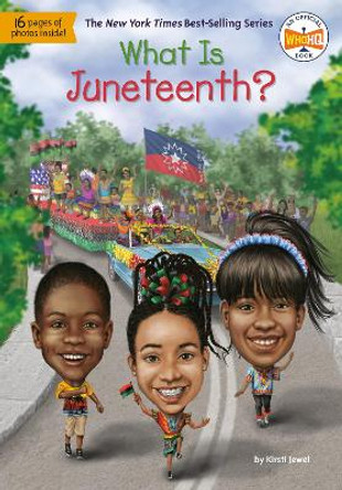 What Is Juneteenth? by Kirsti Jewel 9780593384695