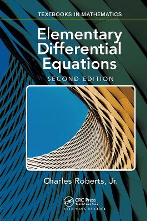 Elementary Differential Equations: Applications, Models, and Computing by Charles Roberts 9781032475844