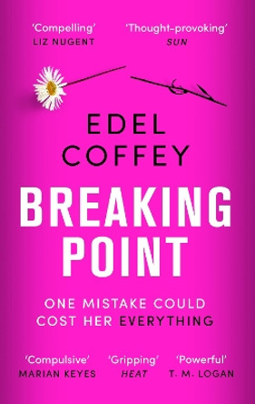 Breaking Point: The most gripping debut of 2022 - you won't be able to look away by Edel Coffey 9780751582406