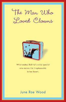 The Man Who Loved Clowns by June Rae Wood