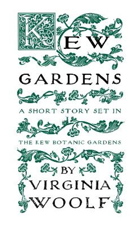 Kew Gardens by Virginia Woolf 9781913724122